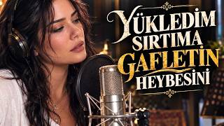 Yükledim Sırtıma Gafletin Heybesini Ağır Derin Yürek Yakan Akustik Türkü 2026