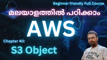 AWS S3 Objects | AWS Tutorial for beginners in Malayalam
