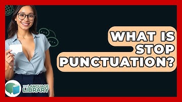 What Is Stop Punctuation? - The Language Library