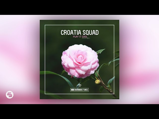 Croatia Squad - Play It Cool