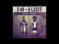 E-40 & B-Legit "Get It On My Own" Feat. Ocky