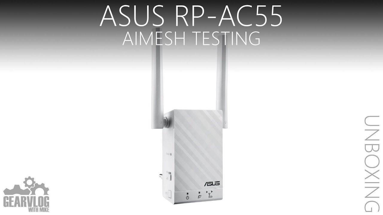 ASUS RP-AC55 - UNBOXING & 1st TEST - YouTube