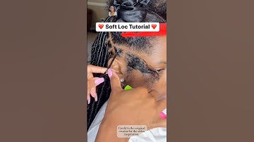 Soft locs tutorials 🤎🛍️