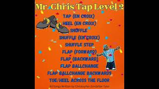 TAP SONGS FOR DANCE CLASS: Tap (EN CROIX) Mr. Chris Tap Level 2