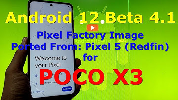 Android 12 Beta 4.1 for Poco X3 NFC (Surya/Karna) Pixel Factory Image Pixel5 Port