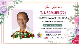T. J. SAMUEL(72) || FUNERAL SERVICE || LIVE ON 2022 JUNE 27