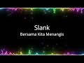 Slank - Bersama Kita Menangis