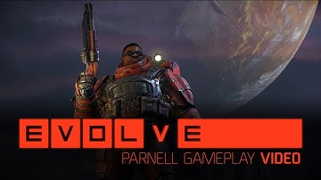 Evolve – Parnell Gameplay Video