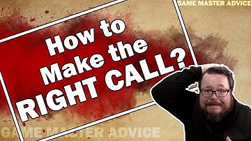 How to Make the Right Call as a Game Master