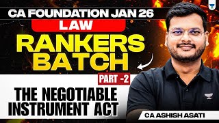 The Negotiable Instrument | Part 2 | Business Laws for CA Foundation Jan 26 | CA Ashish Asati