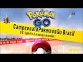 PGO: Pokémon GO - Campeonato Brasileiro