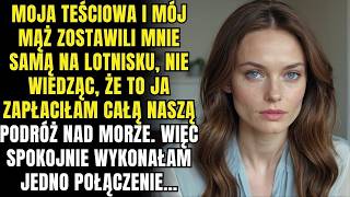 Moja teściowa i mój mąż zostawili mnie samą na lotnisku, kiedy lecieliśmy na wakacje  Wtedy 1