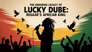 The Enduring Legacy of Lucky Dube: Reggae's African King The Enduring Legacy of Lucky Dube: Reggae's African King