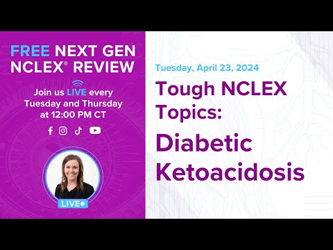 Free Next Gen NCLEX Review- Tough NCLEX Topics: Diabetic Ketoacidosis