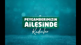 Peygamber Efendimizin (Sas) Hz. Hatice Annemize Olan Vefası