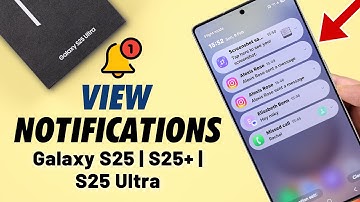How To View Notifications On Samsung Galaxy S25 Ultra/S25+ [Find & Show]