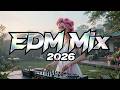 Ultimate EDM Hits 2026 🎶 Viral Remixes & Bass Drops 🎶 Nonstop Dance Energy Mix