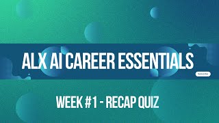 Alx AI Career Essentials Week 1 Evaluation Quiz