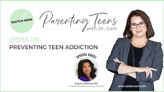 Preventing Teen Addiction with Dr. Gayani DeSilva