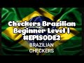 Brazilian checkers beginner level  episode2
