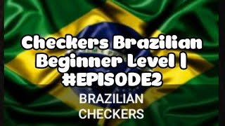 Brazilian Checkers Beginner Level | #EPISODE2 screenshot 2