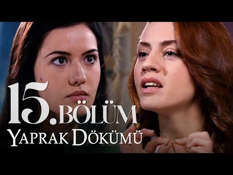 Yaprak Dökümü 15. Bölüm - Full Bölüm