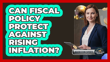 Can Fiscal Policy Protect Against Rising Inflation? - Macroecon Experts