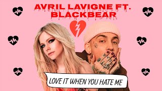 Avril Lavigne - Love It When You Hate Me (feat. blackbear) / Sub. Español + Lyrics