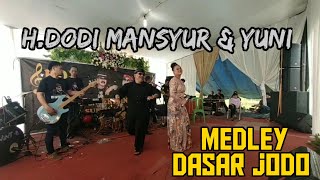 DASAR JODO MEDLEY - H.DODI MANSYUR & YUNI - LIVE LEMBANG