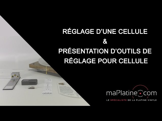 Réglage d'une cellule & Présentation des différents outils de réglage pour  cellule 