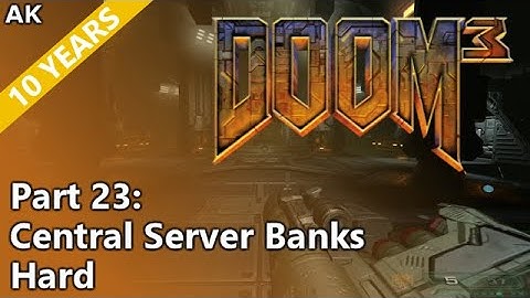 Doom 3 - Part 23: Central Server Banks