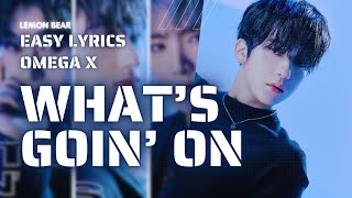 OMEGA X WHAT'S GOIN' ON Easy Lyrics