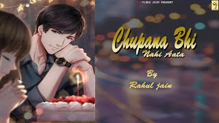 Chupana Bhi Nahi Aata | Unplugged |Rahul Jain | Lyrics | Bazigaar | VJ-Vikas Jain