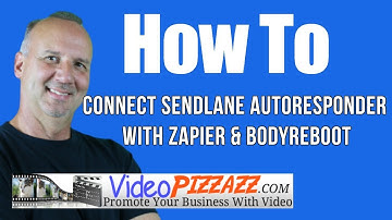How To Connect Sendlane AutoResponder With Zapier For BodyReboot - 2018