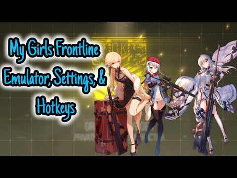 My Emulator Setup for Girls Frontline