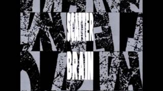 Video thumbnail of "Scatterbrain - Down With The Ship (Slight Return)"