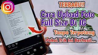 TERBARU!! Cara Upload Foto Full Agar Tidak Terpotong Di Instagram