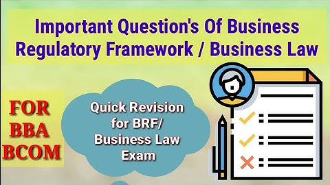 Important Questions Of Business Law/ Business Regulatory Framework for BBA & BCOM