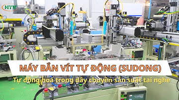 Máy Bắn Vít Tự Động Sudong - Tiết Kiệm 50% Thời Gian Lắp Ráp