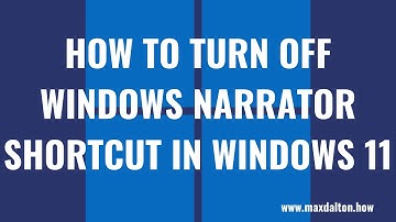 How to Turn Off Narrator Shortcut in Windows 11