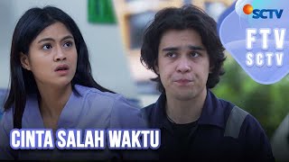 Cinta Salah Waktu | FTV SCTV