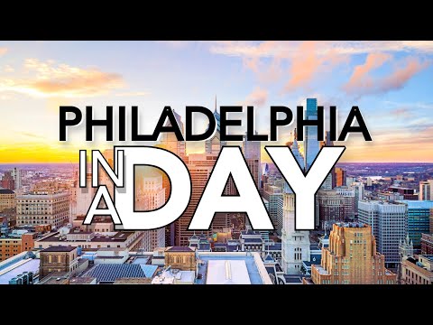 Things To Do In Philadelphia In Just One Day | In A Day Series
