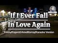 If I Ever Fall In Love Again-Kenny Rogers & Anne Murray|Karaoke Version