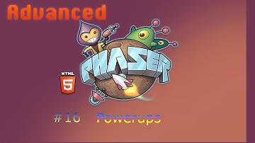 Advanced Phaser Tutorial - 16# - Powerups