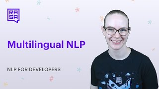 NLP for Developers: Multilingual NLP | Rasa