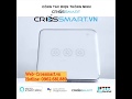 Demo Công tắc CROSS SMART CH9x  - Công tắc wifi điều khiển giọng nói Tiế...