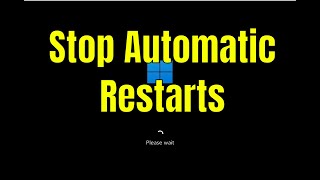 How to Stop Automatic Restarts on Windows 10 PC [Solution]