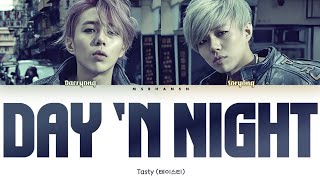 Tasty (테이스티) - Day'n Night (떠나가) [Han|Rom|Eng] Color Coded Lyrics