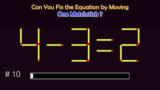 Matchstick Puzzles #  | Can you fix the math equation by moving one or two matchsticks?