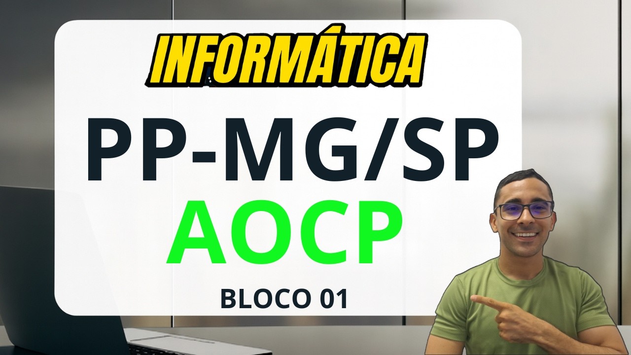 01- PP-MG e SP; Questões comentadas de informática para polícia penal  Minas Gerais e São Paulo.